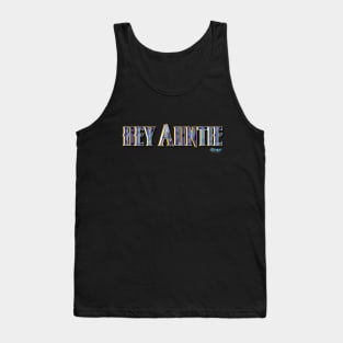 HEY AUNTIE Tank Top